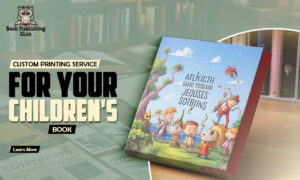 Custom Printing Services for Your Children's Book